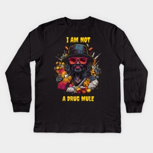 I am not a drug mule Kids Long Sleeve T-Shirt